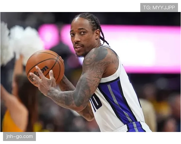 德罗赞后仰中投效率提升显著拉开与威少得分手段差距